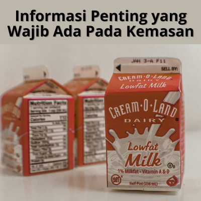 informasi-yang-wajib-ada-pada-kemasan-minuman-dan-makanan