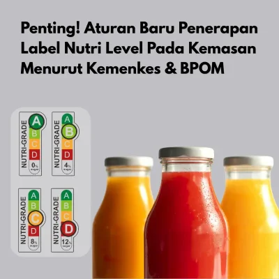 aturan-baru-penerapan-label-nutri-level-pada-kemasan-menurut-kemenkes-dan-bpom