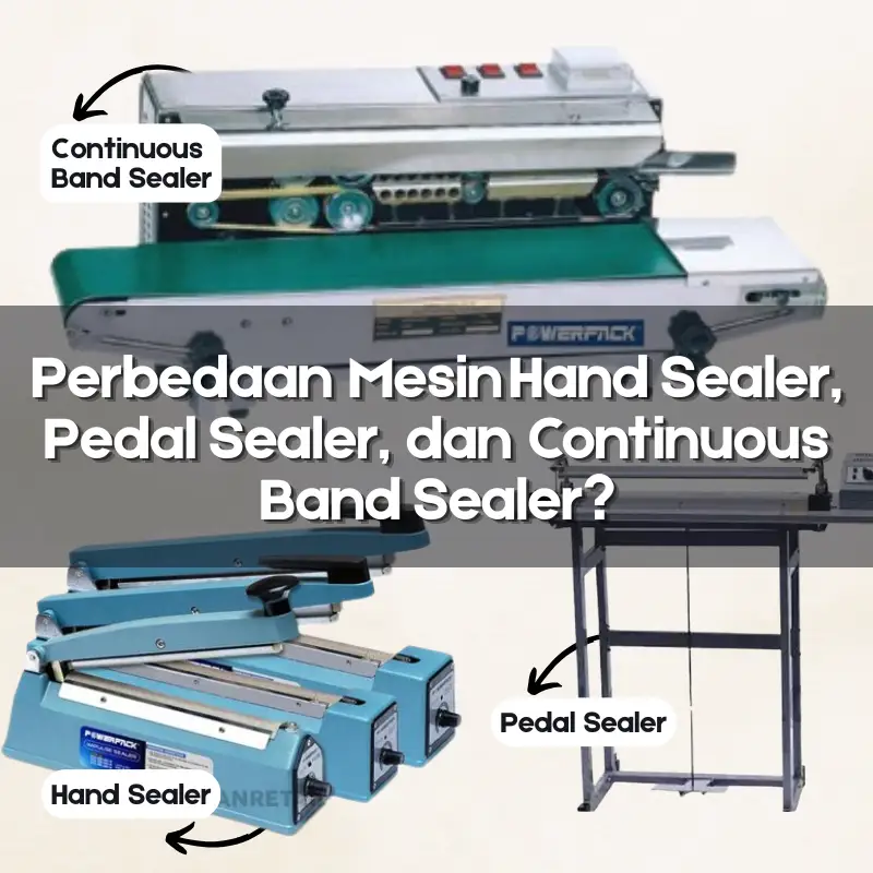 perbedaan-mesin-sealer-plastik-hand-sealer-pedal-sealer-continuous-band-sealer