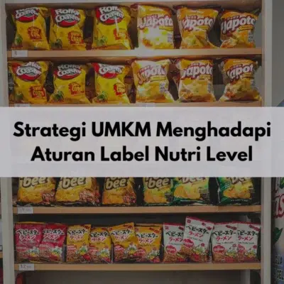 strategi-umkm-menghadapi-aturan-label-nutri-level