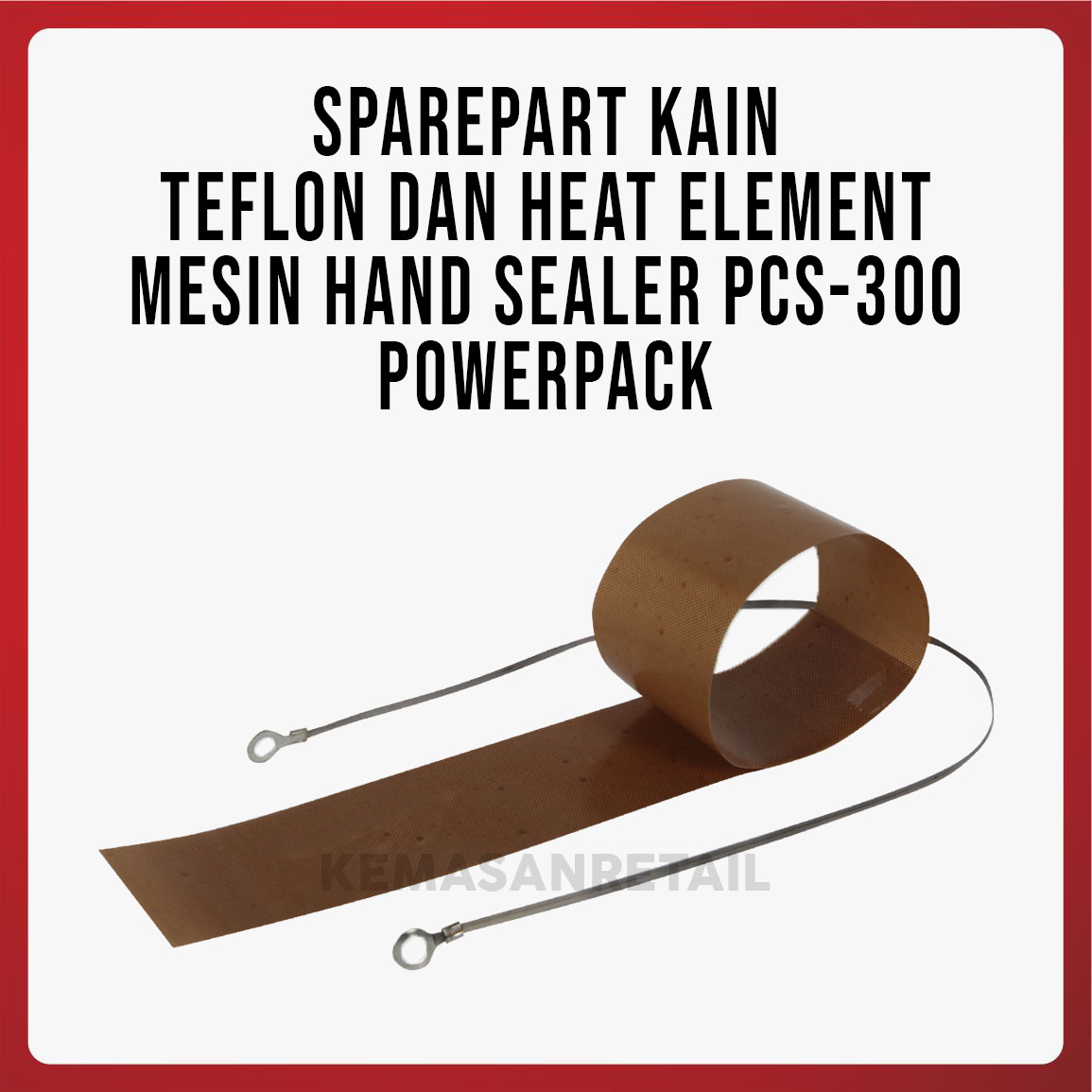 Sparepart Kain Teflon dan Heat Element Mesin Hand Sealer Powerpack PCS-300